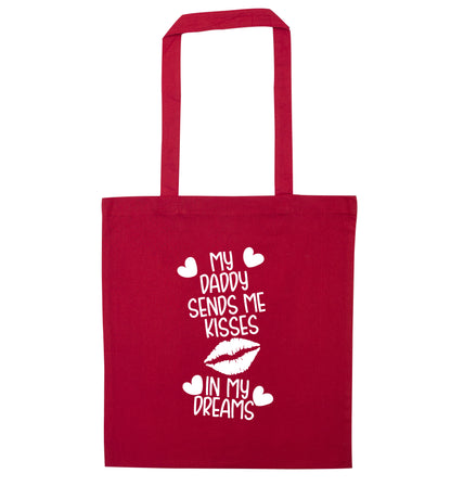 My daddy sends me kisses in my dreams red tote bag