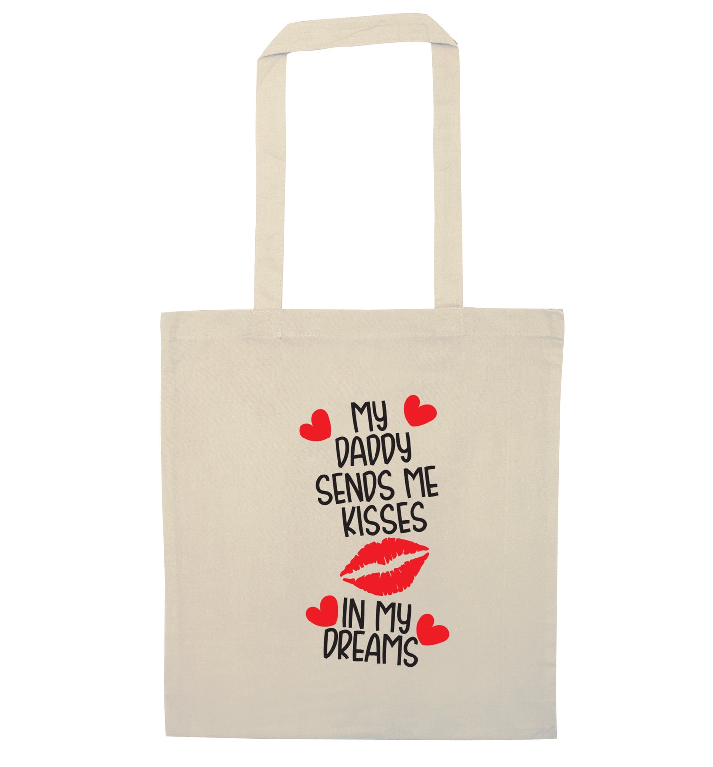 My daddy sends me kisses in my dreams natural tote bag