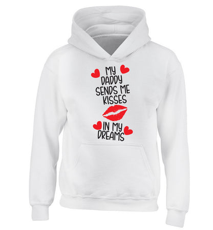 My daddy sends me kisses in my dreams children's white hoodie 12-13 Years