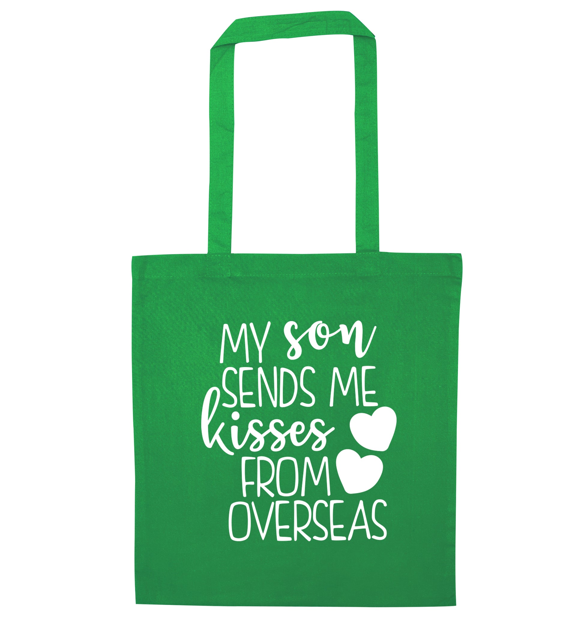 My son sends me kisses from overseas green tote bag
