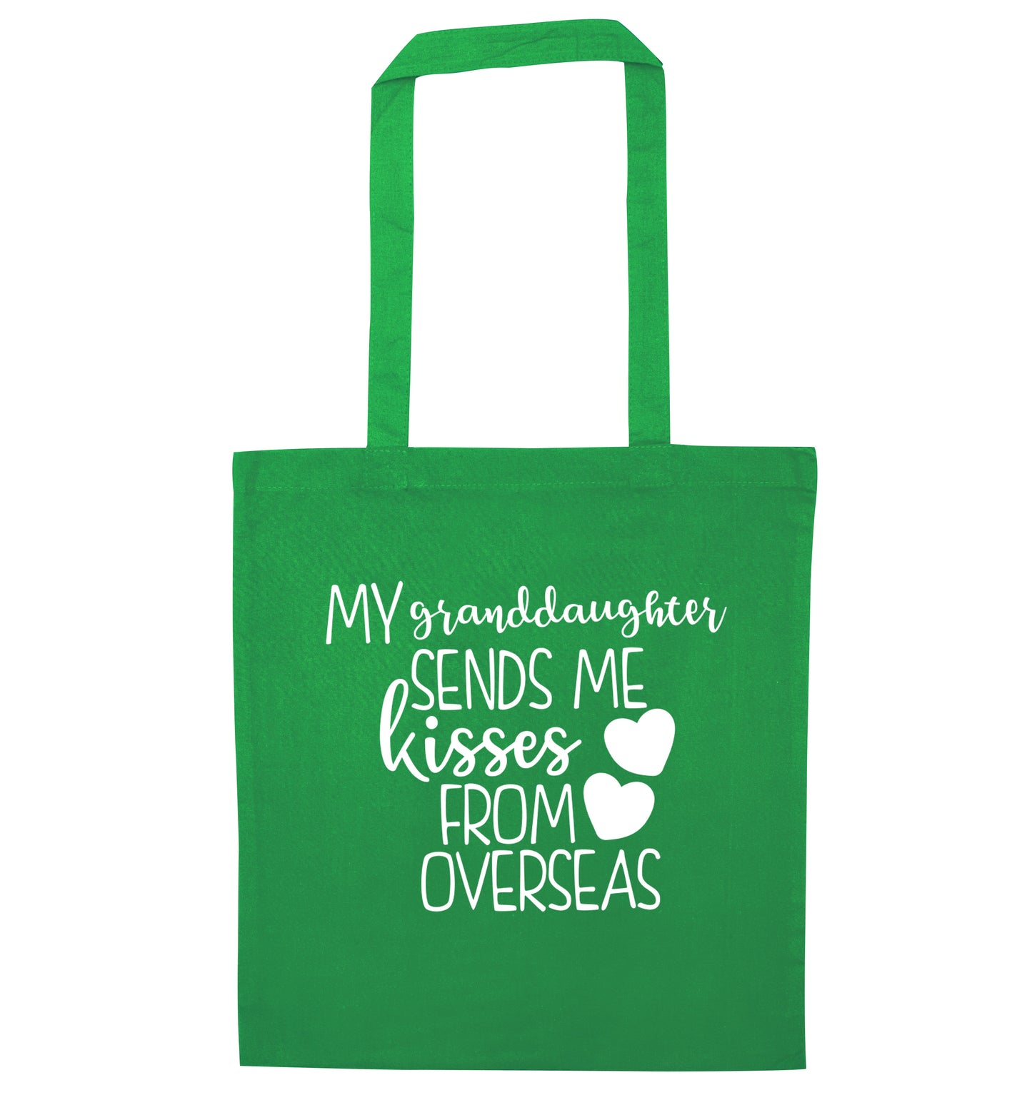 My granddaughter sends me kisses from overseas green tote bag