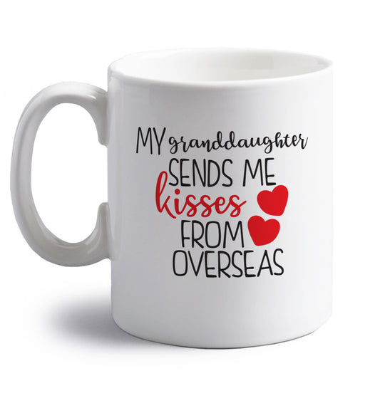 My granddaughter sends me kisses from overseas right handed white ceramic mug 