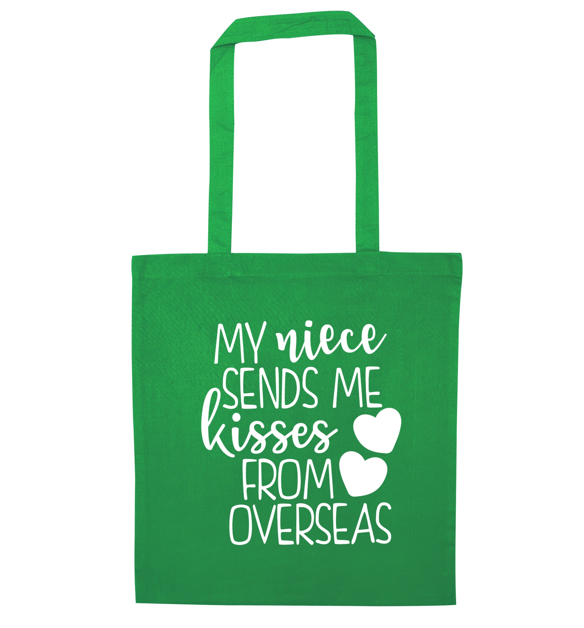 My niece sends me kisses from overseas green tote bag