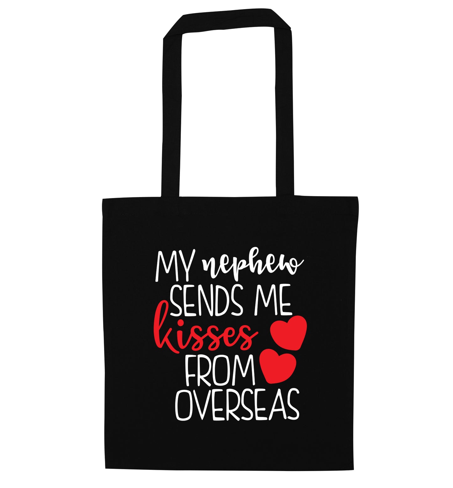 My nephew sends me kisses from overseas black tote bag