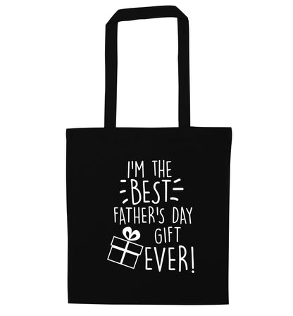 I'm the BEST father's day gift ever! black tote bag