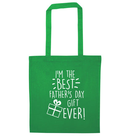 I'm the BEST father's day gift ever! green tote bag