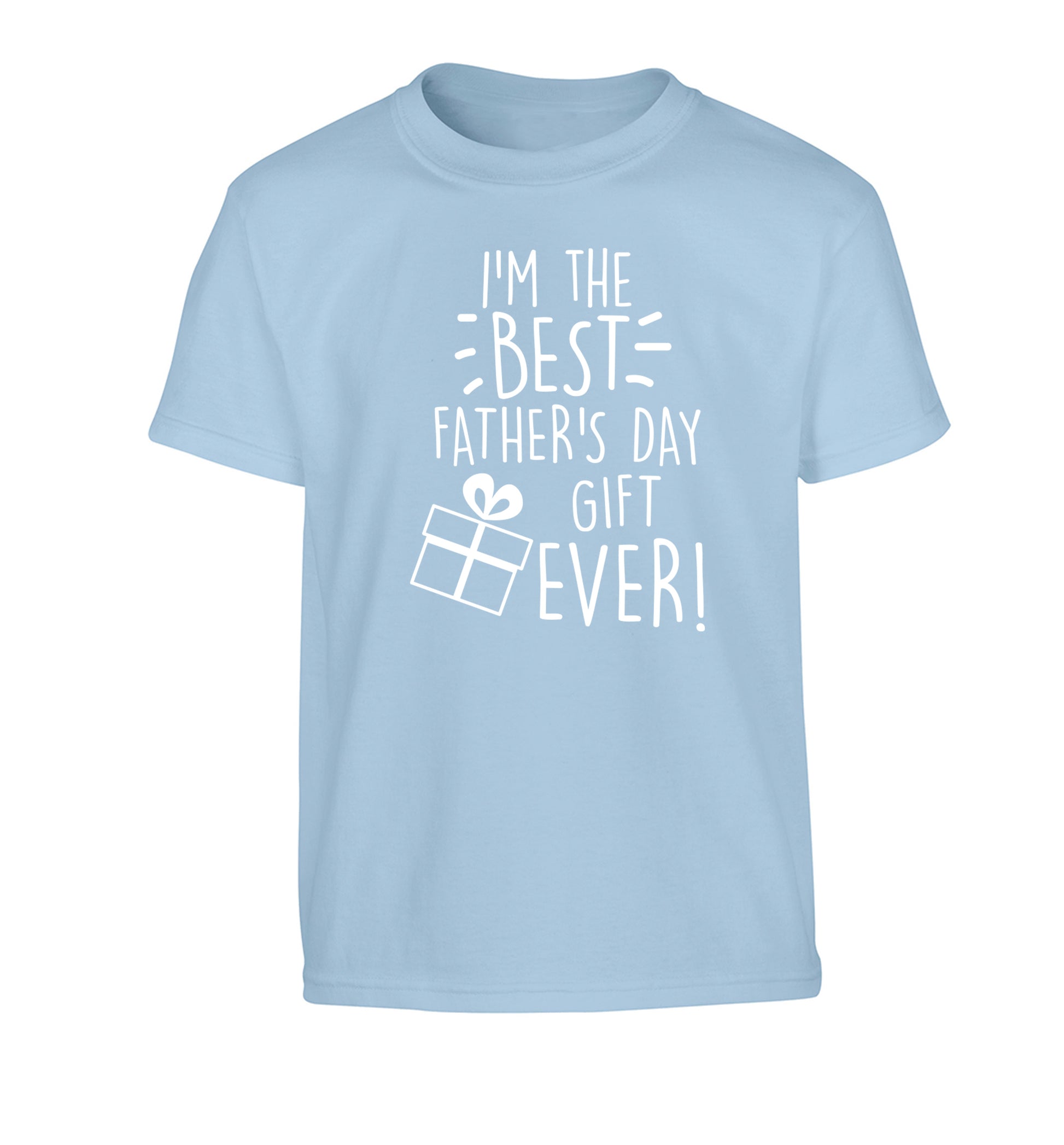 I'm the BEST father's day gift ever! Children's light blue Tshirt 12-13 Years