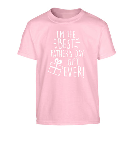 I'm the BEST father's day gift ever! Children's light pink Tshirt 12-13 Years