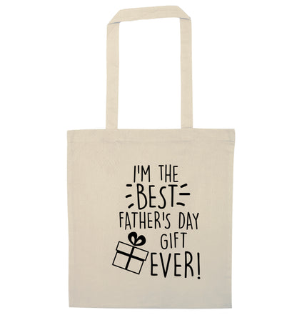 I'm the BEST father's day gift ever! natural tote bag