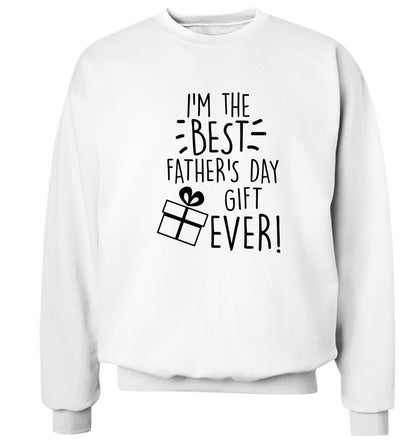 I'm the BEST father's day gift ever! Adult's unisex white Sweater 2XL