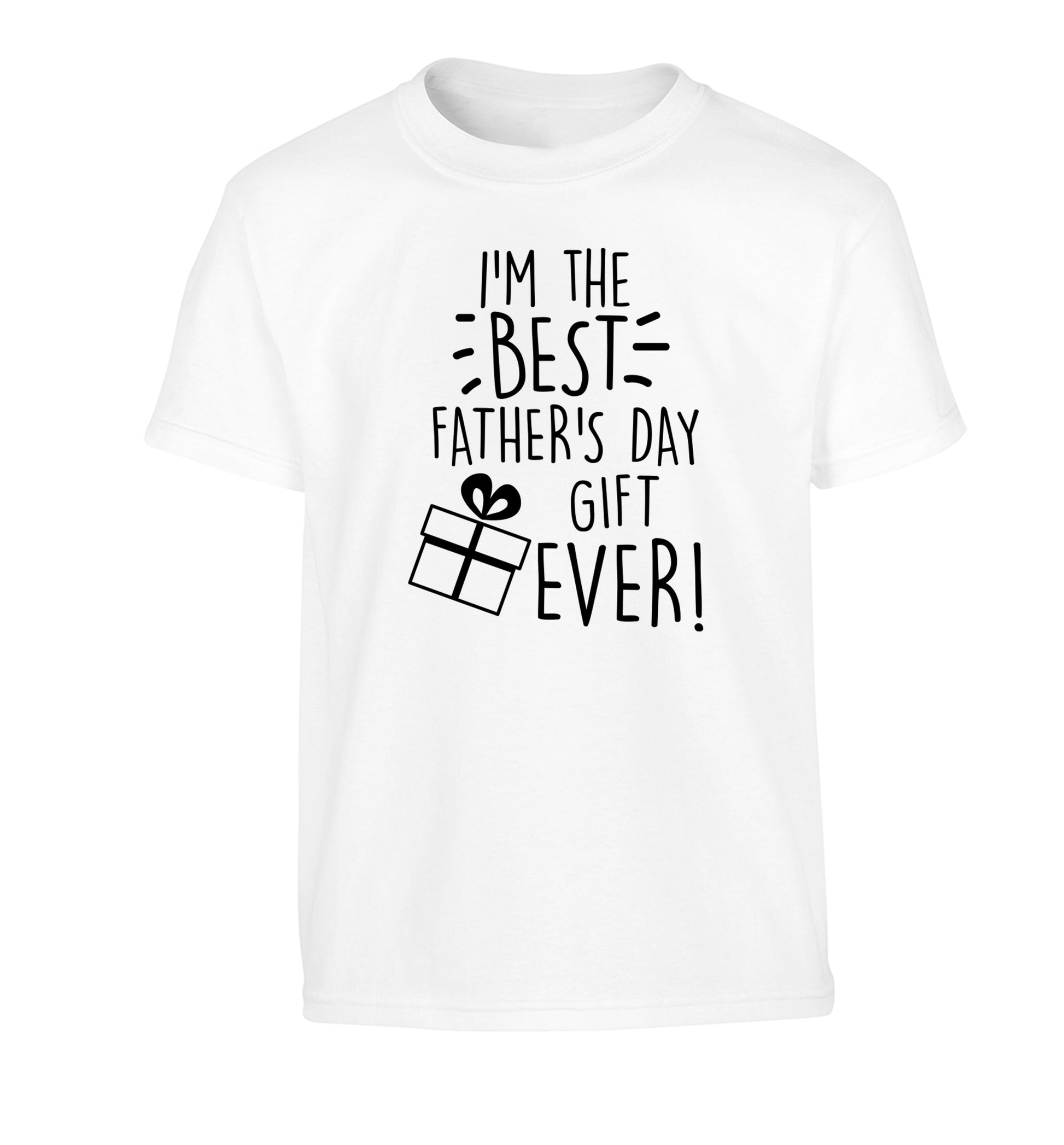 I'm the BEST father's day gift ever! Children's white Tshirt 12-13 Years