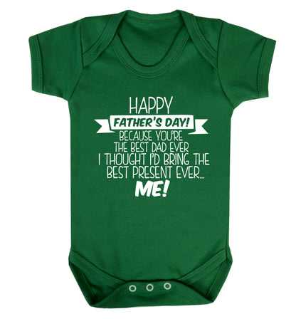 Happy Father's day, because you're the best dad ever I thought I'd bring the best present ever...me! Baby Vest green 18-24 months