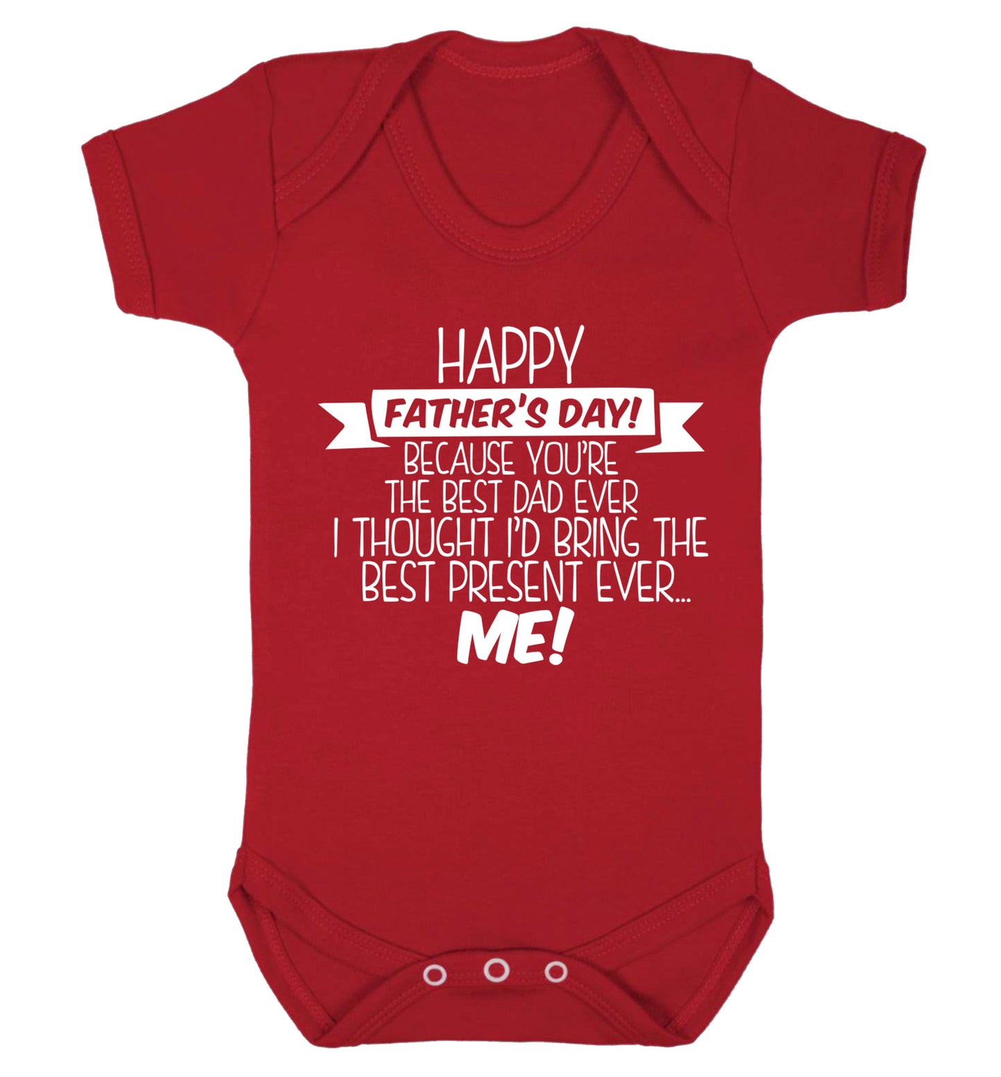 Happy Father's day, because you're the best dad ever I thought I'd bring the best present ever...me! Baby Vest red 18-24 months