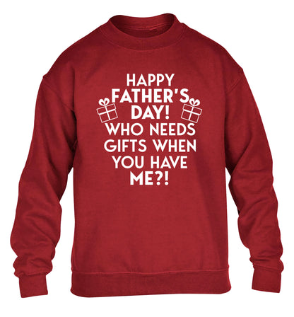Happy Father's day, who needs a present when you have me children's grey sweater 12-13 Years