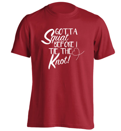 Gotta squat before I tie the knott adults unisex red Tshirt 2XL