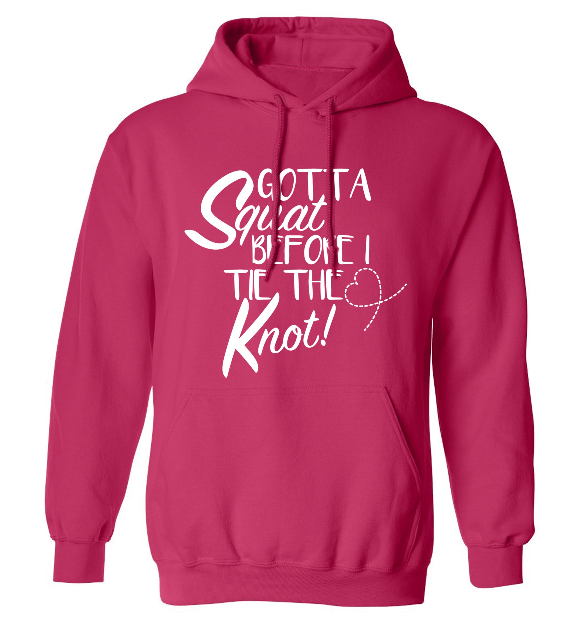 Gotta squat before I tie the knott adults unisex pink hoodie 2XL