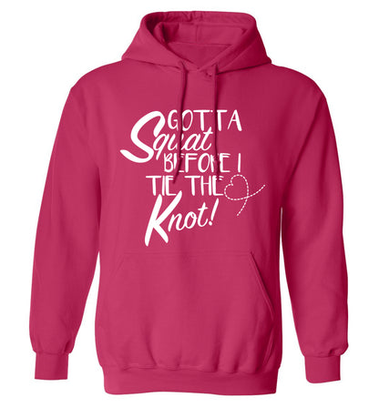 Gotta squat before I tie the knott adults unisex pink hoodie 2XL
