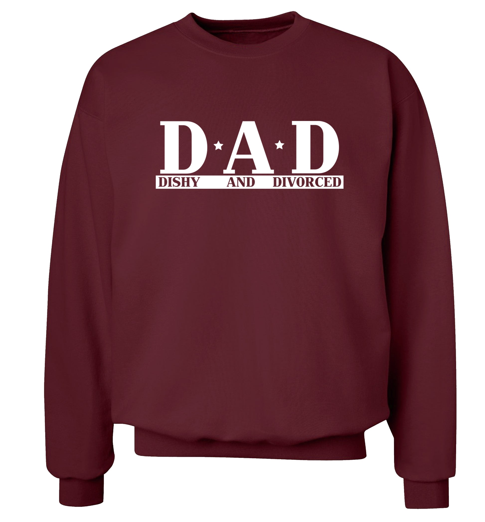 D.A.D meaning Dishy and Divorced Adult's unisex maroon Sweater 2XL