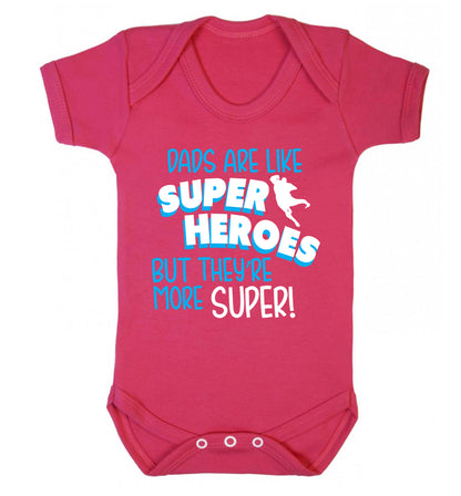 Dads are like superheros but they're more super Baby Vest dark pink 18-24 months