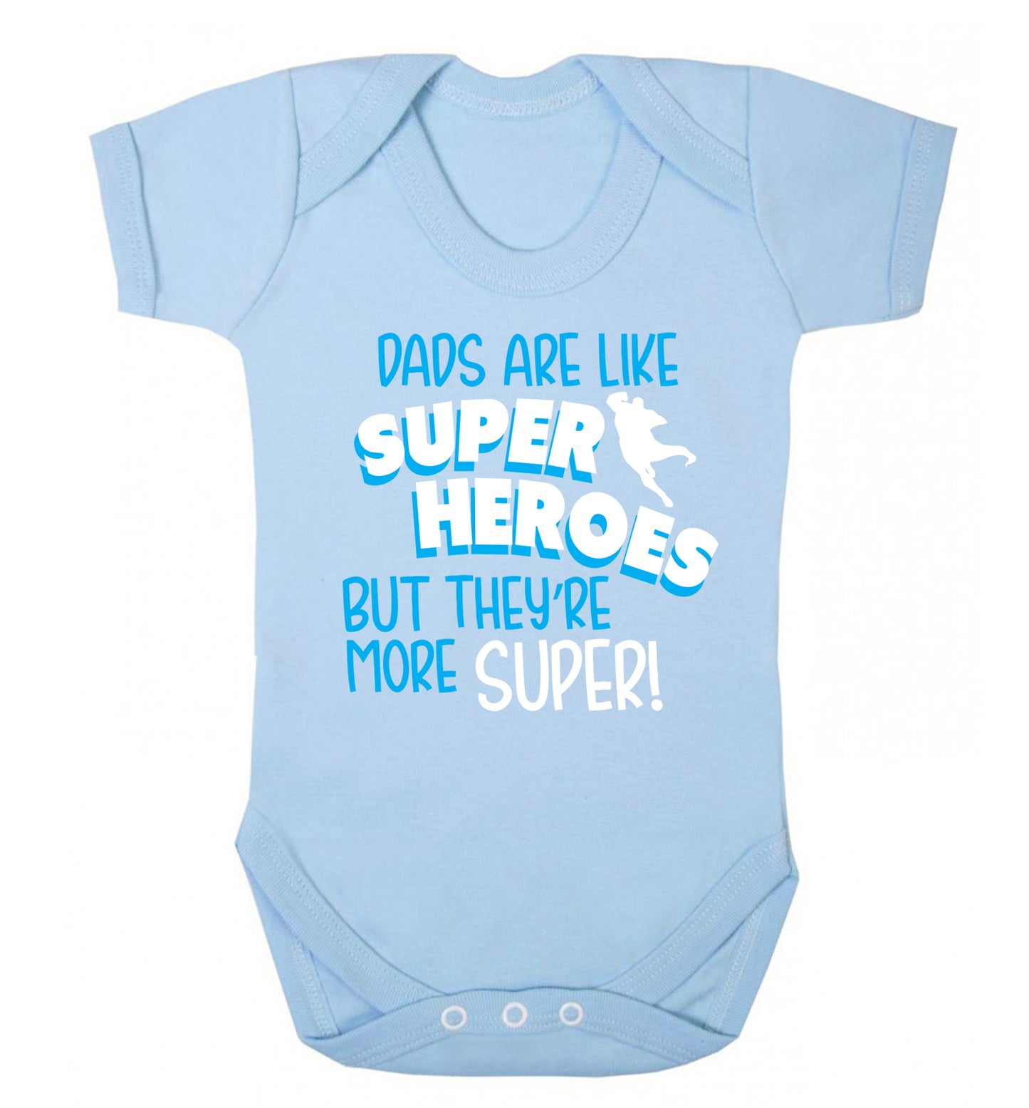 Dads are like superheros but they're more super Baby Vest pale blue 18-24 months
