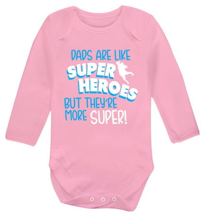 Dads are like superheros but they're more super Baby Vest long sleeved pale pink 6-12 months