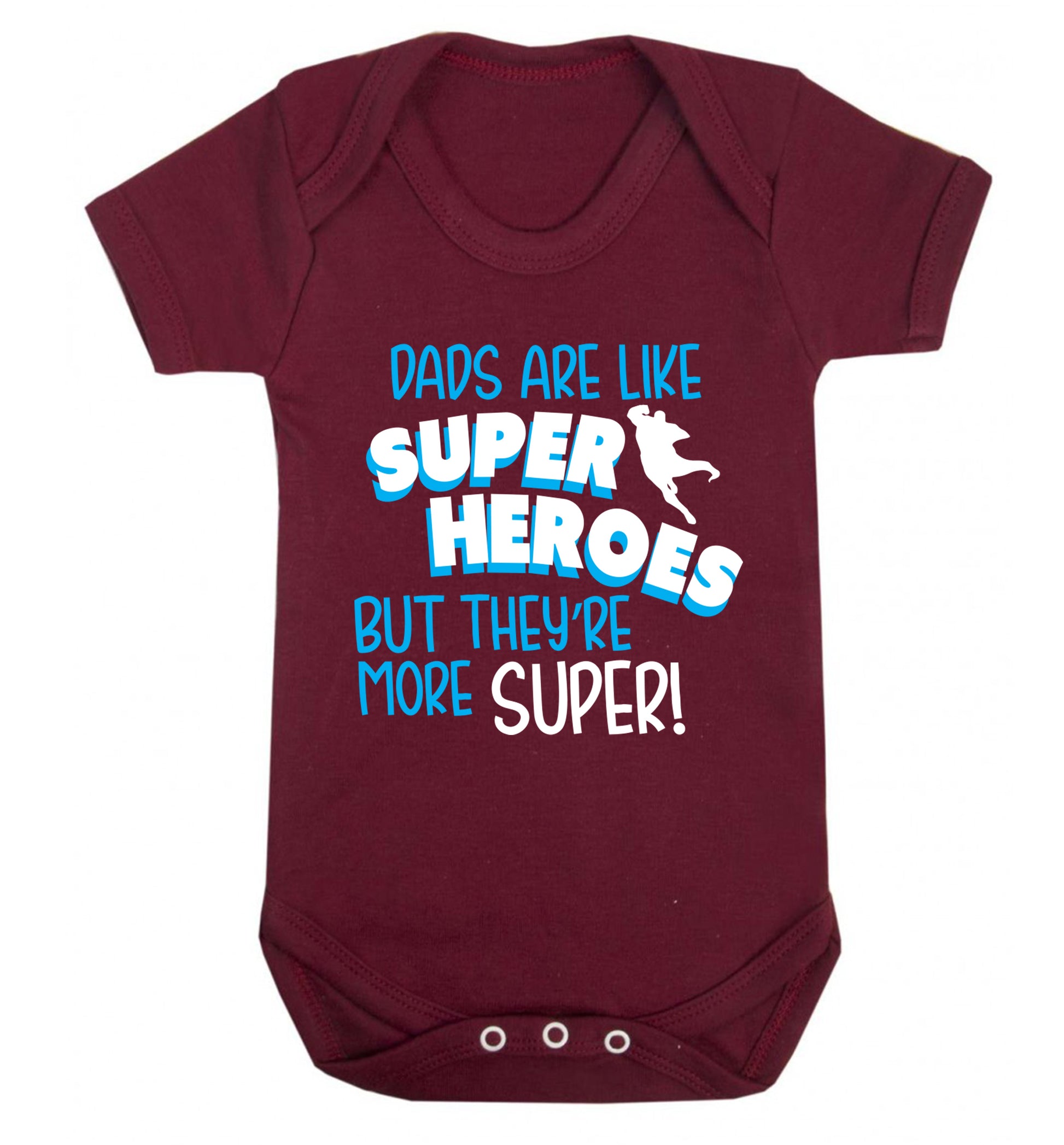 Dads are like superheros but they're more super Baby Vest maroon 18-24 months