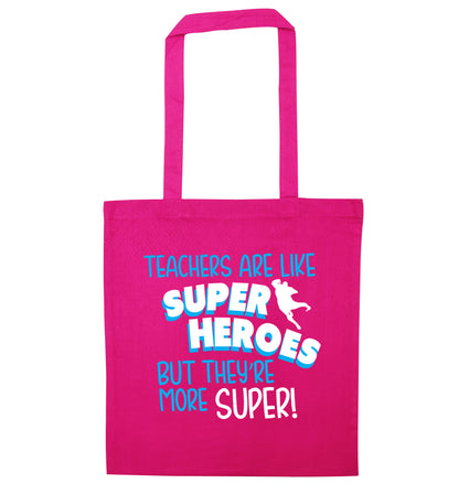 Teachers are like superheros but they're more super pink tote bag