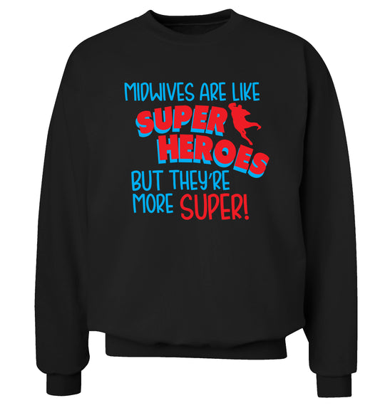Midwives are like superheros but they're more super Adult's unisex black Sweater 2XL