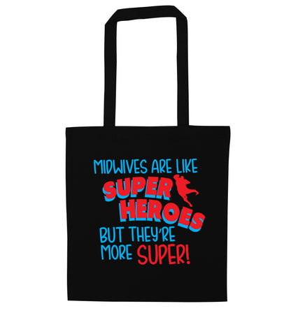 Midwives are like superheros but they're more super black tote bag