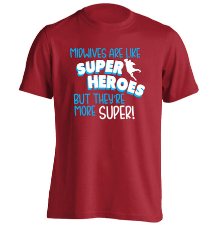 Midwives are like superheros but they're more super adults unisex red Tshirt 2XL