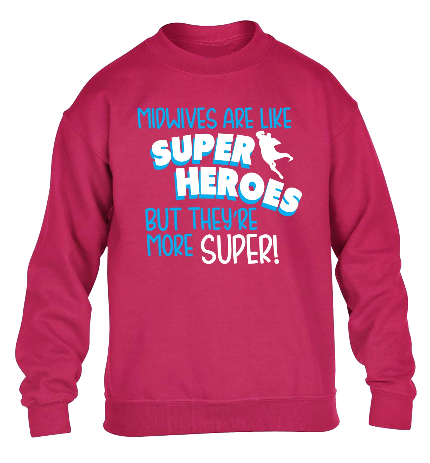 Midwives are like superheros but they're more super children's pink sweater 12-13 Years