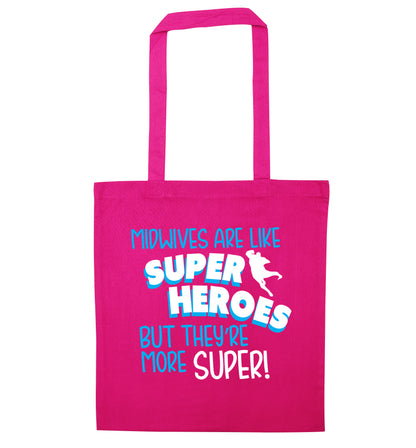Midwives are like superheros but they're more super pink tote bag