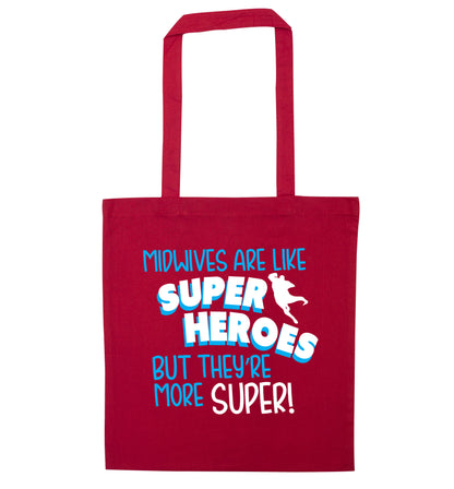Midwives are like superheros but they're more super red tote bag