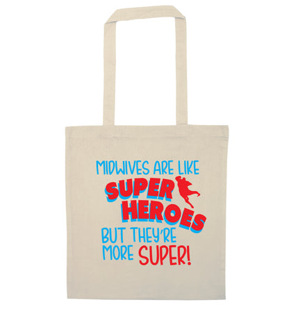 Midwives are like superheros but they're more super natural tote bag