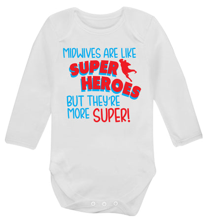 Midwives are like superheros but they're more super Baby Vest long sleeved white 6-12 months