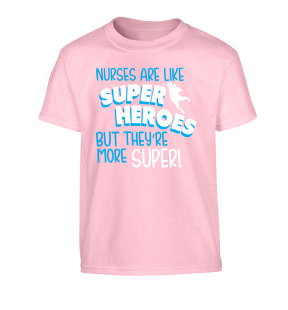 Nurses are like superheros but they're more super Children's light pink Tshirt 12-13 Years