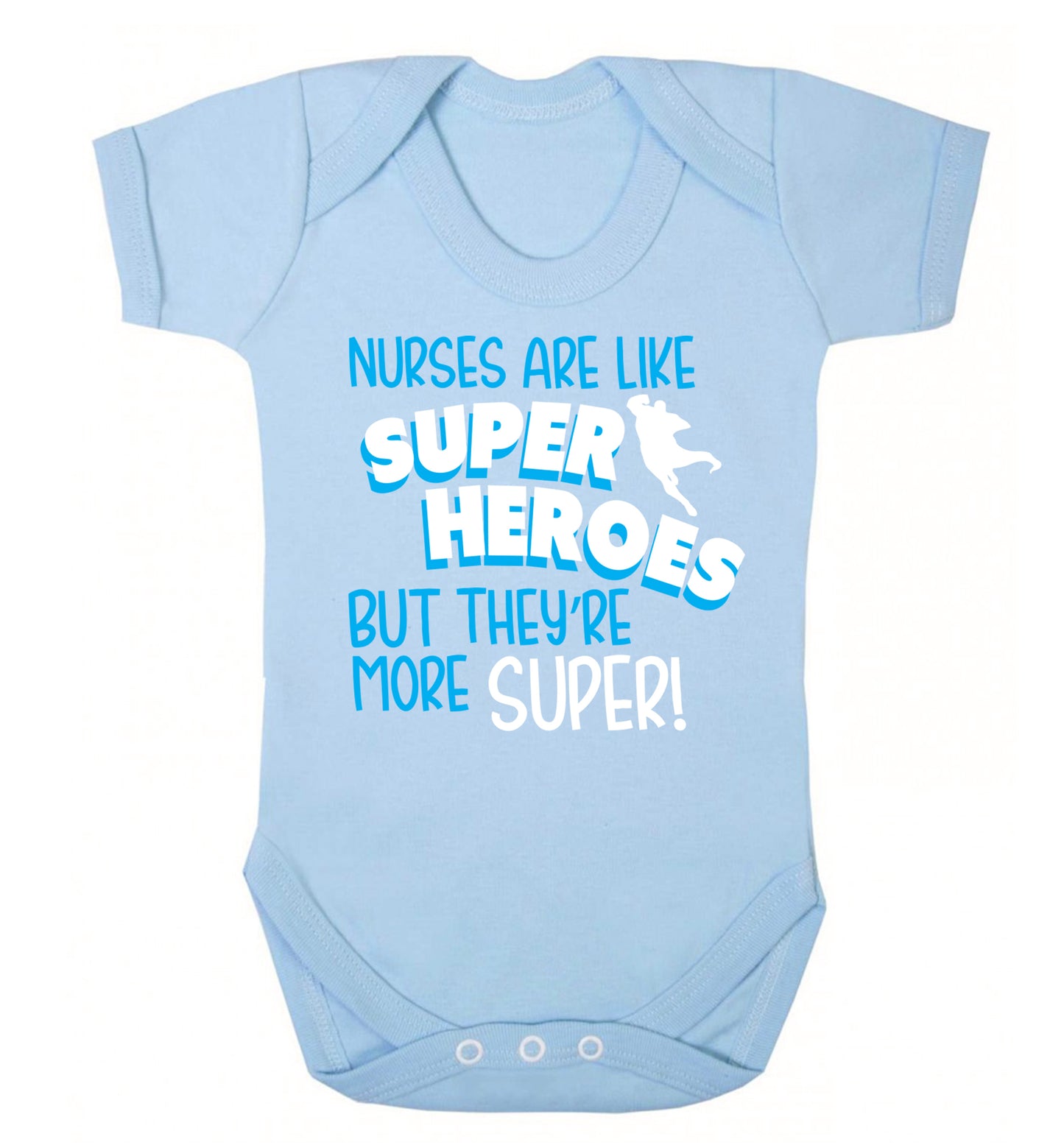 Nurses are like superheros but they're more super Baby Vest pale blue 18-24 months