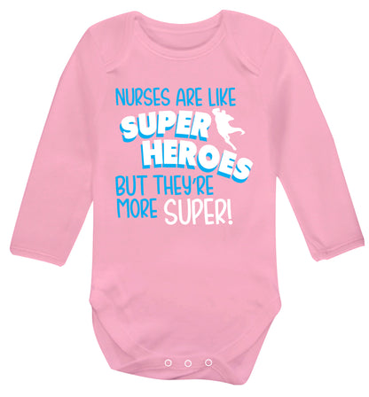 Nurses are like superheros but they're more super Baby Vest long sleeved pale pink 6-12 months