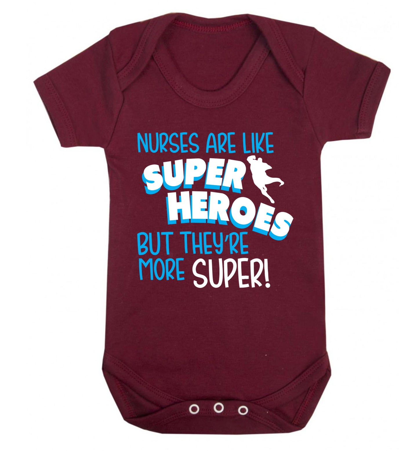 Nurses are like superheros but they're more super Baby Vest maroon 18-24 months