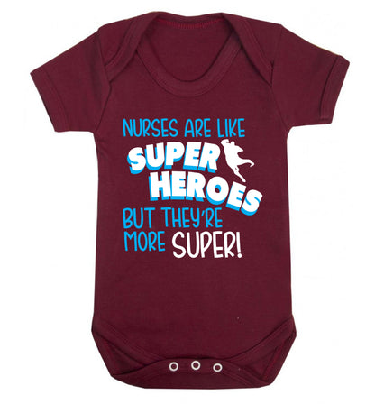 Nurses are like superheros but they're more super Baby Vest maroon 18-24 months