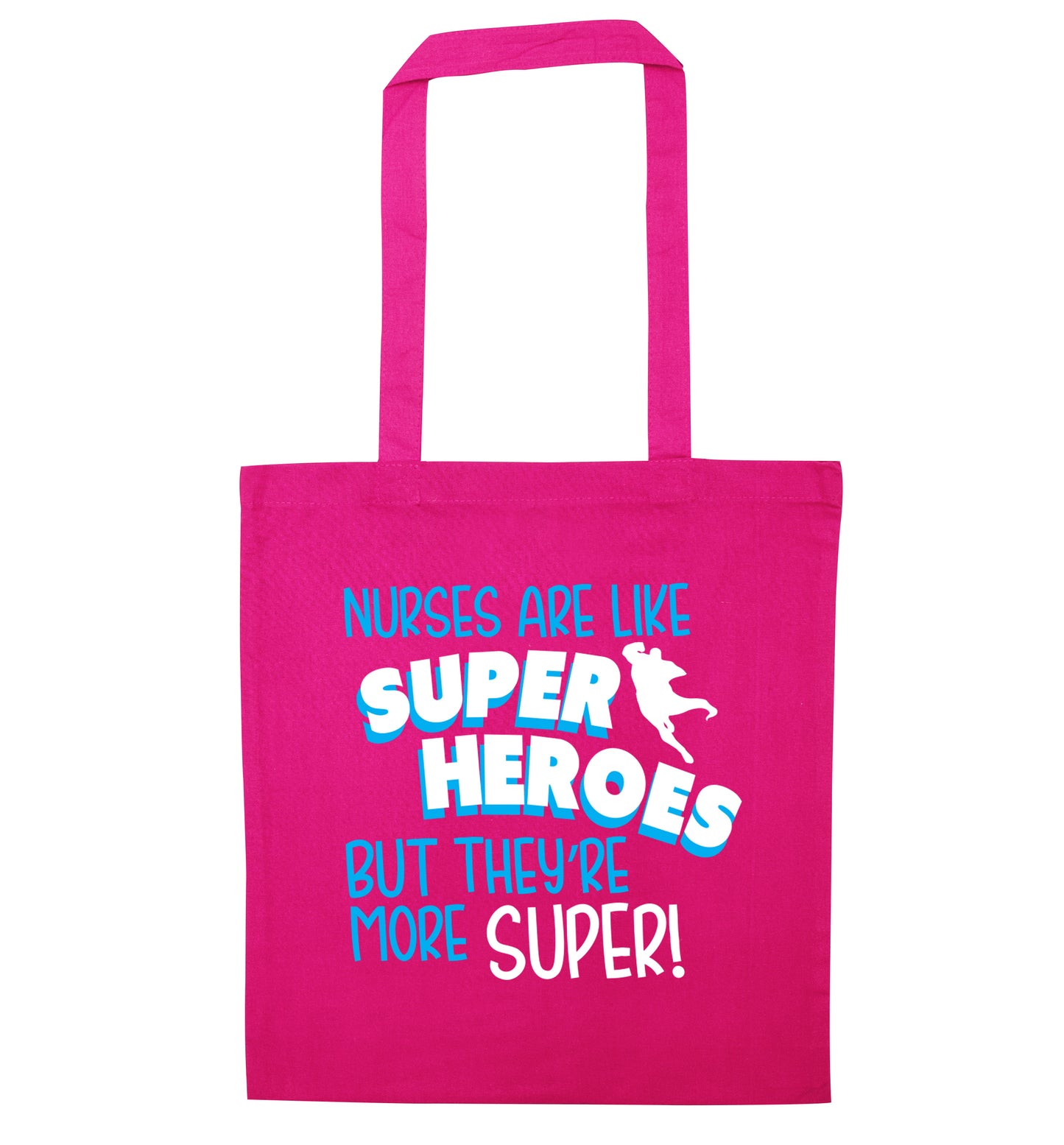 Nurses are like superheros but they're more super pink tote bag