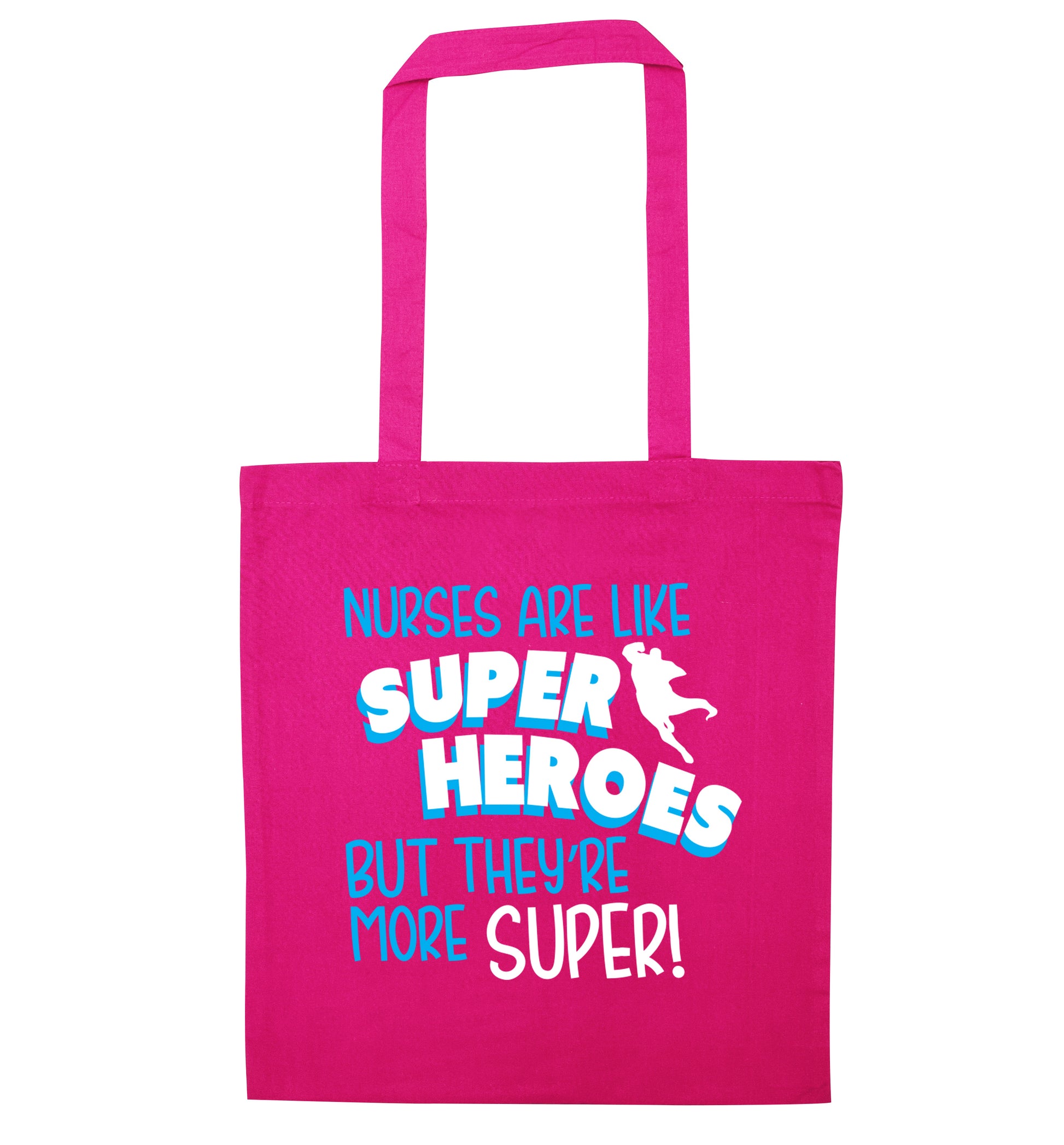 Nurses are like superheros but they're more super pink tote bag