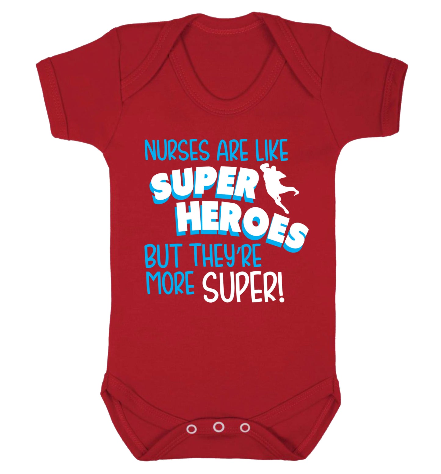 Nurses are like superheros but they're more super Baby Vest red 18-24 months