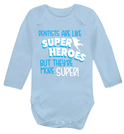 Dentists are like superheros but they're more super Baby Vest long sleeved pale blue 6-12 months