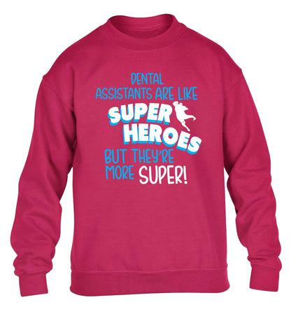 Dental Assistants are like superheros but they're more super children's pink sweater 12-13 Years