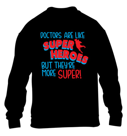 Doctors are like superheros but they're more super children's black sweater 12-13 Years