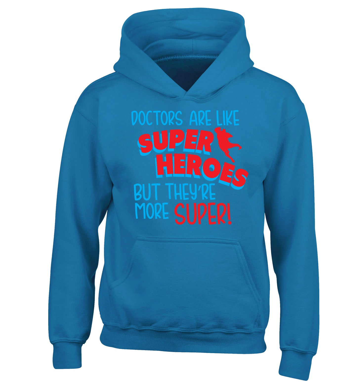 Doctors are like superheros but they're more super children's blue hoodie 12-13 Years