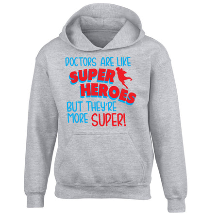 Doctors are like superheros but they're more super children's grey hoodie 12-13 Years