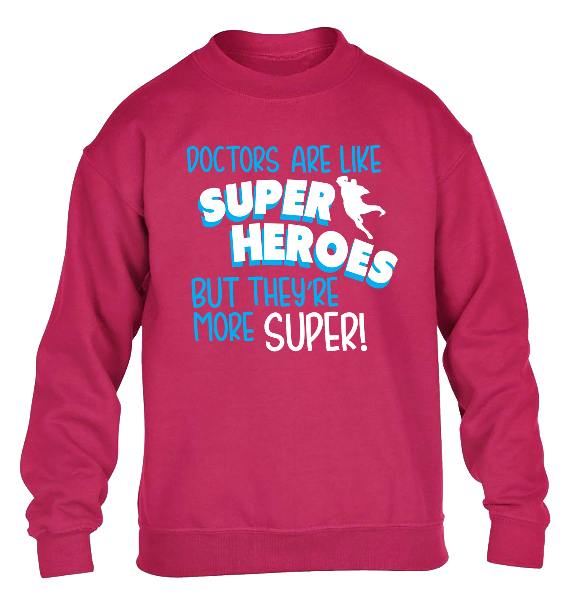 Doctors are like superheros but they're more super children's pink sweater 12-13 Years