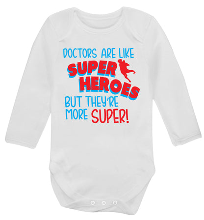 Doctors are like superheros but they're more super Baby Vest long sleeved white 6-12 months